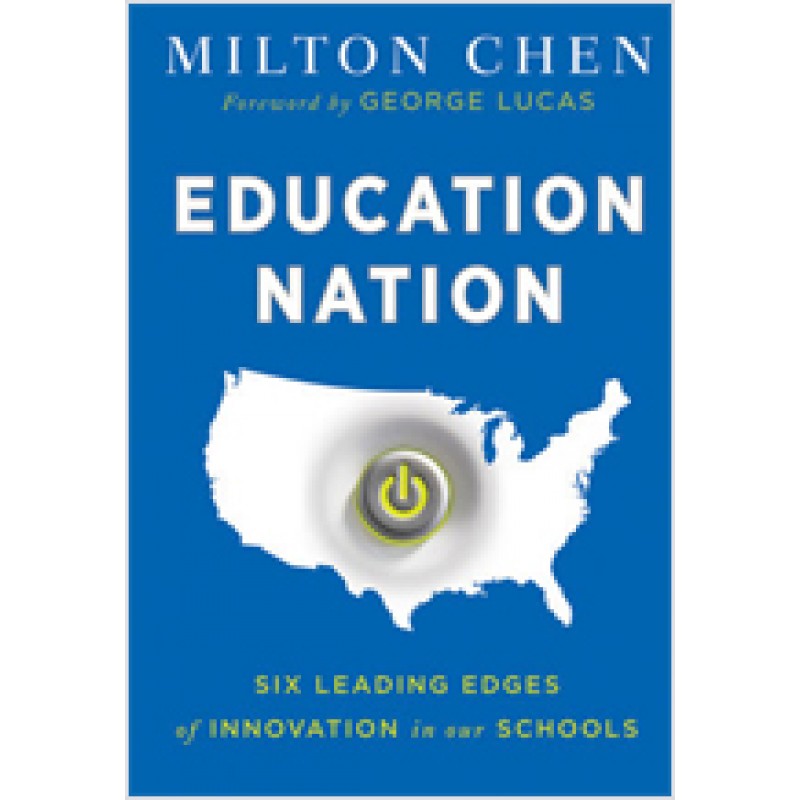 Education Nation: Six Leading Edges of Innovation in our Schools, Jan/2012