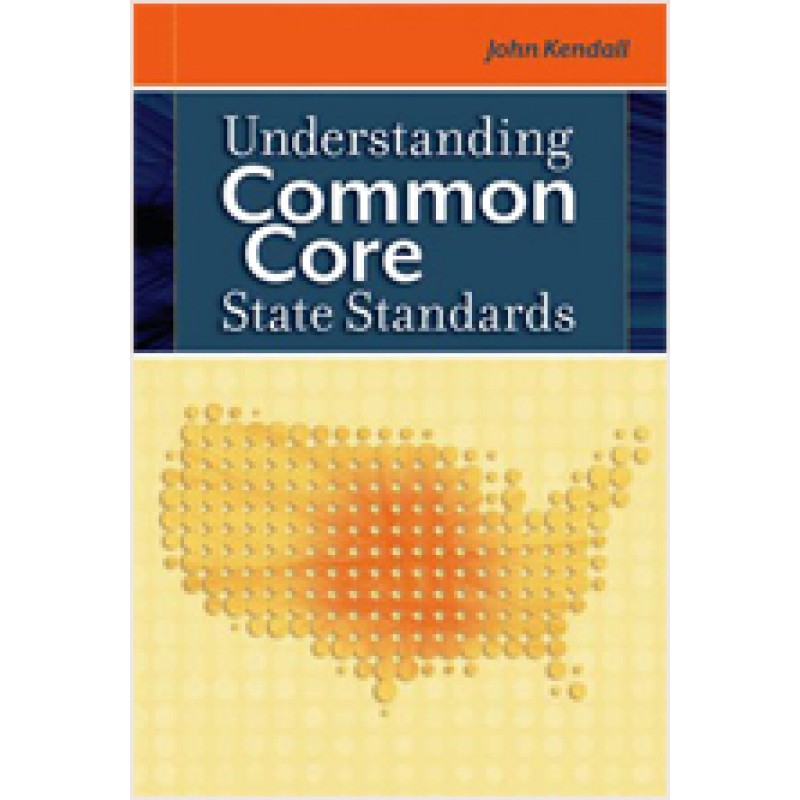 Understanding Common Core State Standards, July/2011