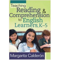Teaching Reading & Comprehension to English Learners, K-5, April/2011