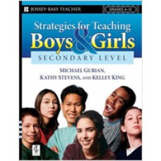 Strategies for Teaching Boys and Girls -- Secondary Level: A Workbook for Educators, March/2008