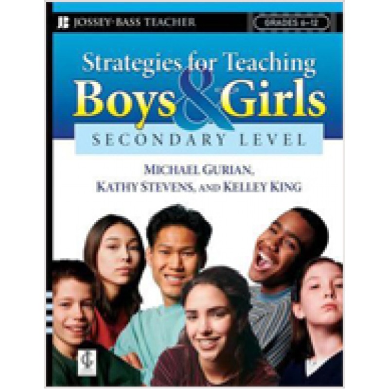 Strategies for Teaching Boys and Girls -- Secondary Level: A Workbook for Educators, March/2008