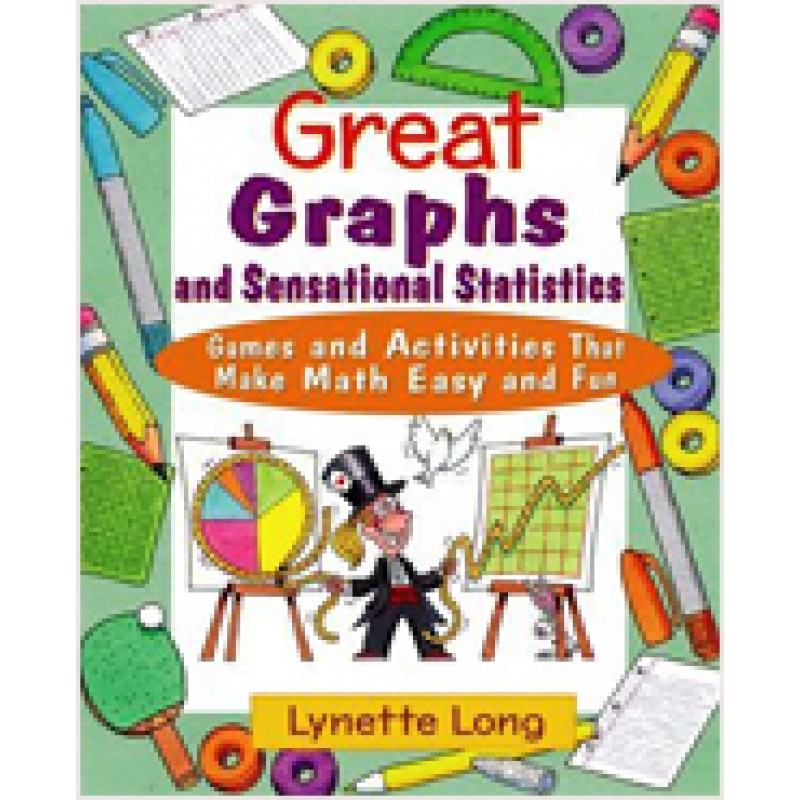 Great Graphs and Sensational Statistics: Games and Activities That Make Math Easy and Fun, Jan/2004