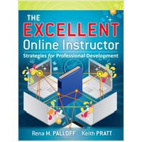 The Excellent Online Instructor: Strategies for Professional Development, Jan/2011