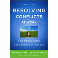 Resolving Conflicts at Work: Ten Strategies for Everyone on the Job, 3rd Edition, May/2011