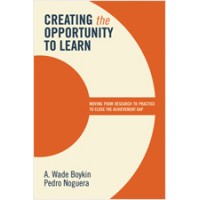 Creating the Opportunity to Learn: Moving from Research to Practice to Close the Achievement Gap, Sep/2011