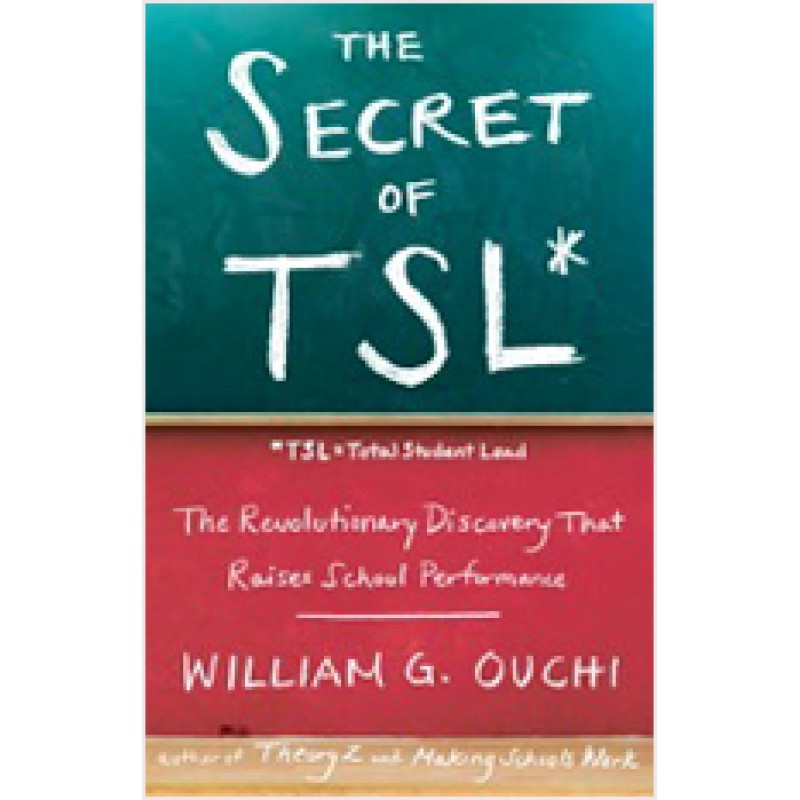 The Secret of TSL: The Revolutionary Discovery That Raises School Performance, Mar/2013
