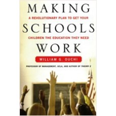 Making Schools Work: A Revolutionary Plan to Get Your Children the Education They Need, Nov/2008