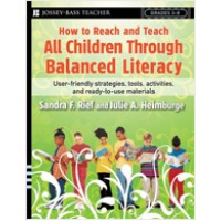 How to Reach and Teach All Children Through Balanced Literacy