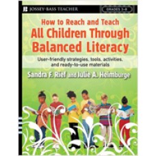 How to Reach and Teach All Children Through Balanced Literacy