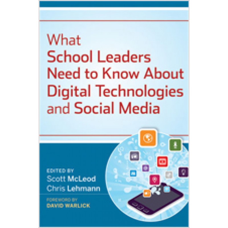 What School Leaders Need to Know About Digital Technologies and Social Media, Oct/2011