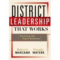 District Leadership That Works: Striking the Right Balance, April/2009