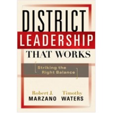 District Leadership That Works: Striking the Right Balance, April/2009
