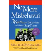 No More Misbehavin': 38 Difficult Behaviors and How to Stop Them