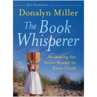 The Book Whisperer: Awakening the Inner Reader in Every Child, Feb/2009