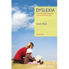 Dyslexia: A Complete Guide for Parents and Those Who Help Them, 2nd Edition, May/2011
