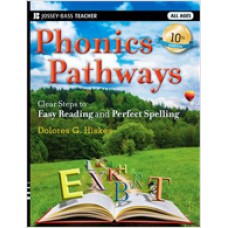 Phonics Pathways: Clear Steps to Easy Reading and Perfect Spelling, 10th Edition, April/2011