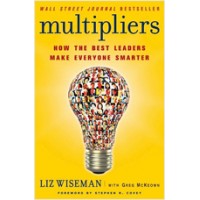 Multipliers: How the Best Leaders Make Everyone Smarter, June/2010