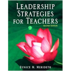 Leadership Strategies for Teachers: Second Edition