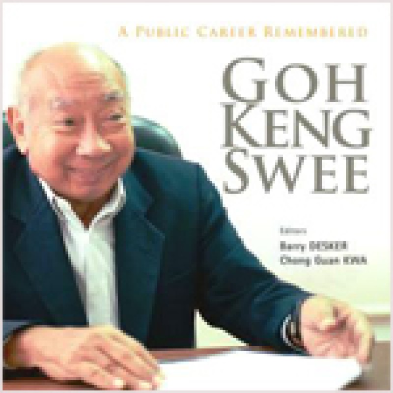 Goh Keng Swee: A Public Career Remembered, July/2011