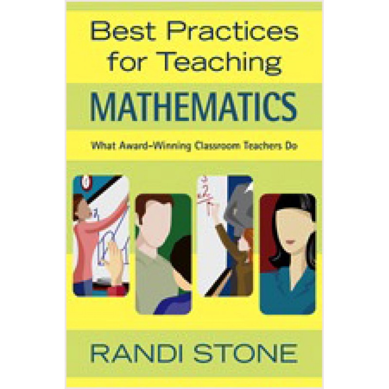 Best Practices for Teaching Mathematics: What Award-Winning Classroom Teachers Do