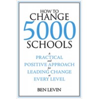 How to Change 5000 Schools: A Practical and Positive Approach for Leading Change at Every Level, Dec/2008