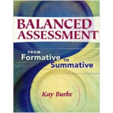 Balanced Assessment: From Formative to Summative, Feb/2010