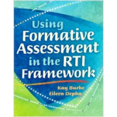 Using Formative Assessment in the RTI Framework, May/2011