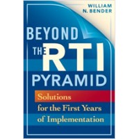 Beyond the RTI Pyramid: Solutions for the First Years of Implementation, July/2009