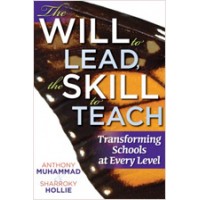 The Will to Lead, the Skill to Teach: Transforming Schools at Every Level, Nov/2011