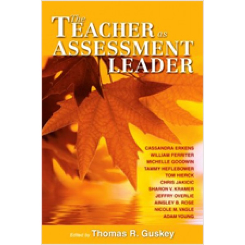 The Teacher as Assessment Leader, Aug/2009