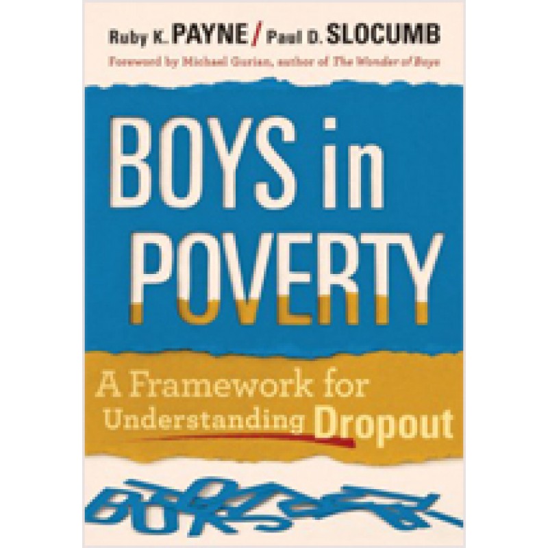 Boys in Poverty: A Framework for Understanding Dropout, Aug/2010