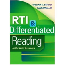 RTI & Differentiated Reading in the K-8 Classroom, March/2011