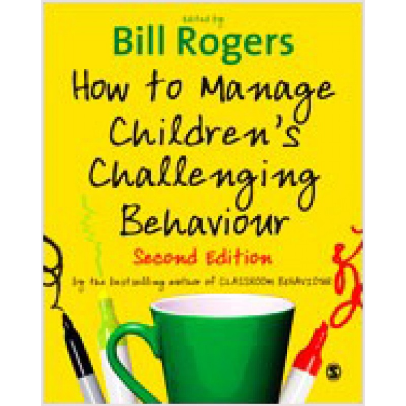 How to Manage Children's Challenging Behaviour, Second Edition, Aug/2009