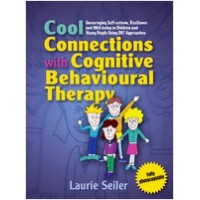 Cool Connections with Cognitive Behavioural Therapy: Encouraging Self-esteem, Resilience and Well-being in Children and Young People Using CBT Approaches, Feb/2008