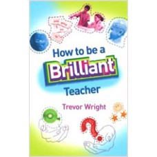 How to Be a Brilliant Teacher, Sep/2008