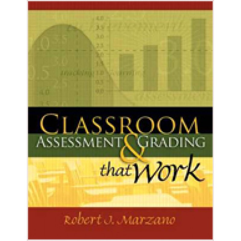 Classroom Assessment and Grading That Work