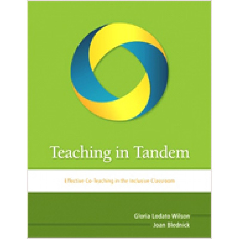 Teaching in Tandem: Effective Co-Teaching in the Inclusive Classroom, Dec/2011