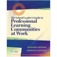 The School Leader's Guide to Professional Learning Communities at Work, Jan/2012