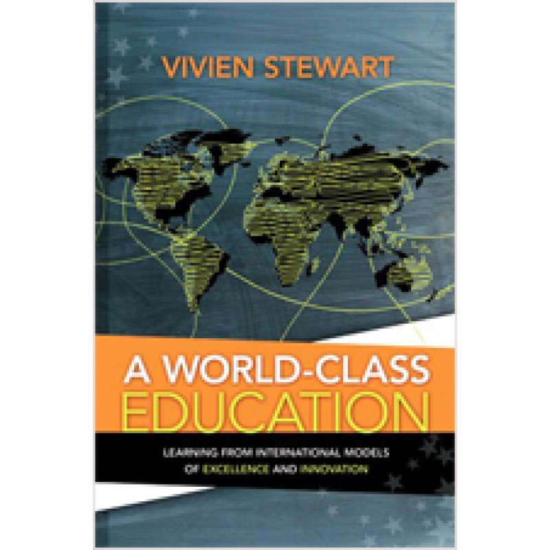 A World-Class Education: Learning from International Models of Excellence and Innovation, Feb/2012