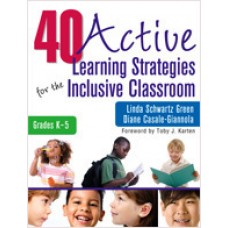 40 Active Learning Strategies for the Inclusive Classroom, Grades K–5, Jan/2011