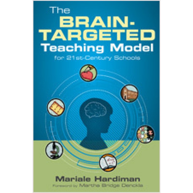 The Brain-Targeted Teaching Model for 21st-Century Schools, April/2012