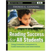 Reading Success for All Students: Using Formative Assessment to Guide Instruction and Intervention, Oct/2011