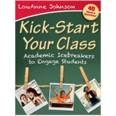 Kick-Start Your Class: Academic Icebreakers to Engage Students, March/2012