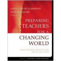 Preparing Teachers for a Changing World: What Teachers Should Learn and Be Able to Do, July/2007