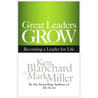 Great Leaders Grow: Becoming a Leader for Life, Feb/2012