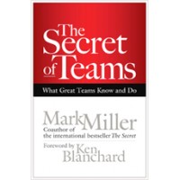 The Secret of Teams: What Great Teams Know and Do, Sep/2011