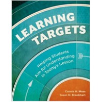 Learning Targets: Helping Students Aim for Understanding in Today's Lesson, July/2012