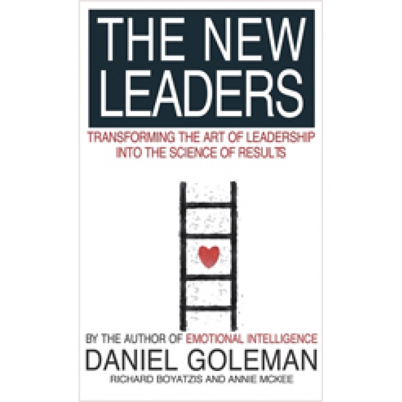The New Leaders: Transforming the Art of Leadership, Dec/2003