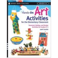 Hands-On Art Activities for the Elementary Classroom: Seasonal, Holiday, and Design Activities for Grades K-5, Aug/2006