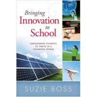 Bringing Innovation to School: Empowering Students to Thrive in a Changing World, June/2012